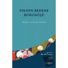 Fıkhın Bedene Bürünüşü: İmam-ı Azam Ebu Hanife