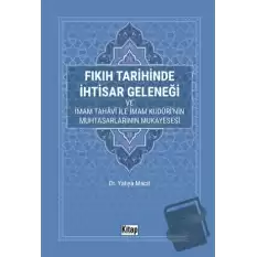 Fıkıh Tarihinde İhtisar Geleneği ve İmam Tahavi İle İmam Kudurinin Muhtasarlarının Mukayesesi