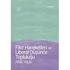 Fikir Hareketleri ve Liberal Düşünce Topluluğu