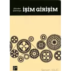 Fikirden İşletmeye İşim Girişim