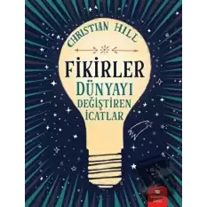 Fikirler - Dünyayı Değiştiren İcatlar