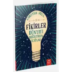 Fikirler - Dünyayı Değiştiren İcatlar