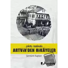 Fıkra Tadında Artvinden Hikayeler