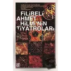 Filibeli Ahmet Hilminin Tiyatroları