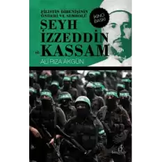 Filistin Direnişinin Önderi ve Sembolü Şeyh İzzeddin el-Kassam