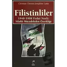 Filistinliler 1948-1998 Fedai Nesli: Silahlı Mücadeleden Özerkliğe