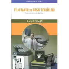 Film Banyo ve Baskı Teknikleri