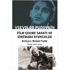 Film Çekme Sanatı ve Sinemada Oyunculuk