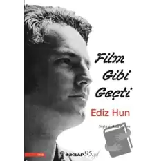 Film Gibi Geçti - Ediz Hun