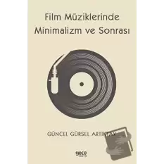 Film Müziklerinde Minimalizm ve Sonrası