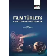 Film Türleri Anlatı Yapısı ve Uylaşımlar