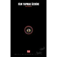 Film Yapmak Üzerine