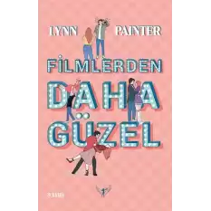 Filmlerden Daha Güzel