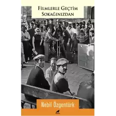 Filmlerle Geçtim Sokağınızdan