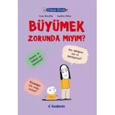 Filozof Çocuk : Büyümek Zorunda mıyım?