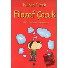 Filozof Çocuk Çocuklarla Felsefe Konuşmaları