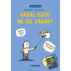 Filozof Çocuk: Hayal Gücü Ne İşe Yarar?