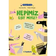 Filozof Çocuk : Hepimiz Eşit miyiz?