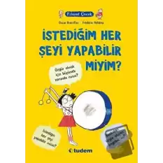 Filozof Çocuk: İstediğim Her Şeyi Yapabilir miyim?