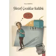 Filozof Çocuklar Kulübü 2 - Okulda Ne İşim Var