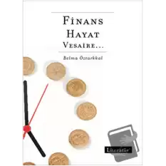 Finans, Hayat, Vesaire