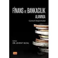 Finans ve Bankacılık Alanında Güncel Araştırmalar