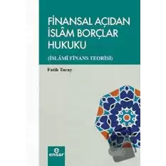 Finansal Açıdan İslam Borçlar Hukuku