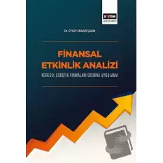 Finansal Etkinlik Analizi Küresel Lojistik Firmaları Üzerine Uygulama