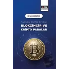 Finansın Dijital Devrimi Blokzincir ve Kripto Paralar