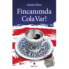 Fincanımda Cola Var