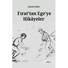 Fırat’tan Ege’ye Hikayeler