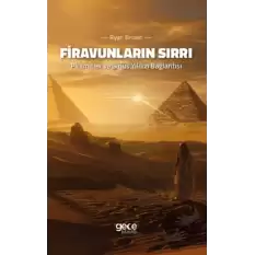 Firavunların Sırrı - Piramitler ve Sirius Yıldızı Bağlantısı