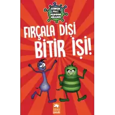 Fırçala Dişi Bitir İşi - Çürük Ali ve Mikrop Necati