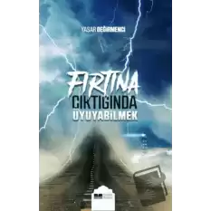 Fırtına Çıktığında Uyuyabilmek