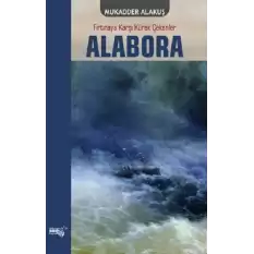 Fırtınaya Karşı Kürek Çekenler - Alabora