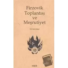 Firzovik Toplantısı ve Meşrutiyet