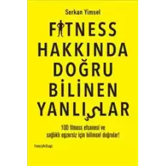 Fitness Hakkında Doğru Bilinen Yanlışlar