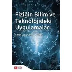 Fiziğin Bilim ve Teknolojideki Uygulamaları