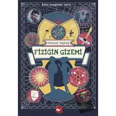 Fiziğin Gizemi - Bilim Gezginleri Serisi 1