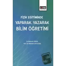 Fizik Eğitiminde Yaparak, Yazarak Bilim Öğretimi