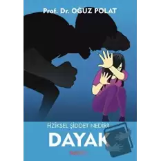 Fiziksel Şiddet Nedir? - Dayak