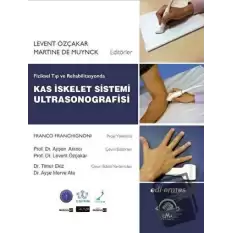 Fiziksel Tıp ve Rehabilitasyonda Kas İskelet Sistemi Ultrasonografisi