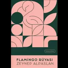 Flamingo Rüyası (Ciltli)