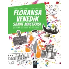 Floransa-Venedik Sanat Macerası Çocuklar İçin Sanat Ve Gezi Rehberi