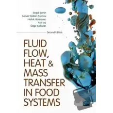 Fluid Flow Heat And Mass Transfer İn Food Systems