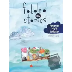 Folded Little Stories - Katlamalı Küçük Hikayeler