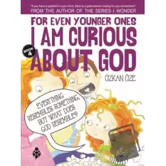 For Even Younger Ones Book 4 - I am Curious About God