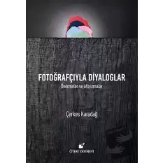 Fotoğrafçıyla Diyaloglar (Ciltli)