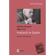 Foucault ve Şeyler