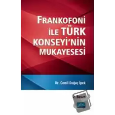 Frankofoni ile Türk Konseyi’nin Mukayesesi